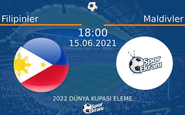 15 Haziran 2021 Filipinler vs Maldivler maçı Hangi Kanalda Saat Kaçta Yayınlanacak?