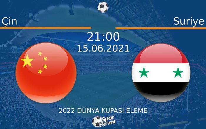 15 Haziran 2021 Çin vs Suriye maçı Hangi Kanalda Saat Kaçta Yayınlanacak? 15 Haziran 2021 Çin vs Suriye maçı Hangi Kanalda Saat Kaçta Yayınlanacak?