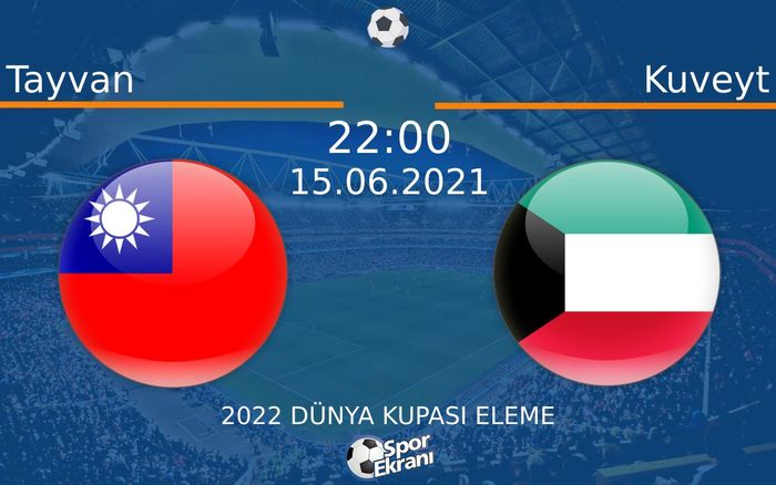 15 Haziran 2021 Tayvan vs Kuveyt maçı Hangi Kanalda Saat Kaçta Yayınlanacak? 15 Haziran 2021 Tayvan vs Kuveyt maçı Hangi Kanalda Saat Kaçta Yayınlanacak?