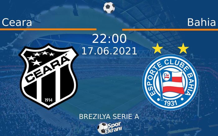 17 Haziran 2021 Ceara vs Bahia maçı Hangi Kanalda Saat Kaçta Yayınlanacak? 17 Haziran 2021 Ceara vs Bahia maçı Hangi Kanalda Saat Kaçta Yayınlanacak?