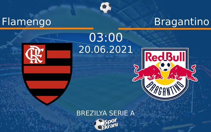 20 Haziran 2021 Flamengo vs Bragantino maçı Hangi Kanalda Saat Kaçta Yayınlanacak? 20 Haziran 2021 Flamengo vs Bragantino maçı Hangi Kanalda Saat Kaçta Yayınlanacak?