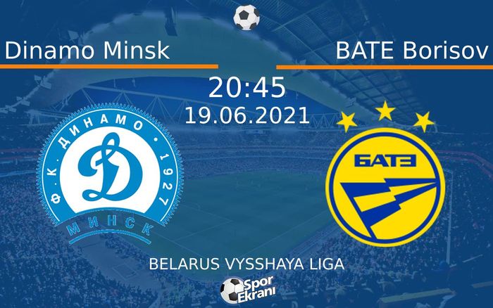 19 Haziran 2021 Dinamo Minsk vs BATE Borisov maçı Hangi Kanalda Saat Kaçta Yayınlanacak? 19 Haziran 2021 Dinamo Minsk vs BATE Borisov maçı Hangi Kanalda Saat Kaçta Yayınlanacak?