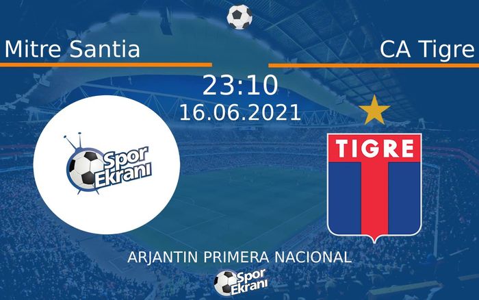 16 Haziran 2021 Mitre Santia vs CA Tigre maçı Hangi Kanalda Saat Kaçta Yayınlanacak? 16 Haziran 2021 Mitre Santia vs CA Tigre maçı Hangi Kanalda Saat Kaçta Yayınlanacak?