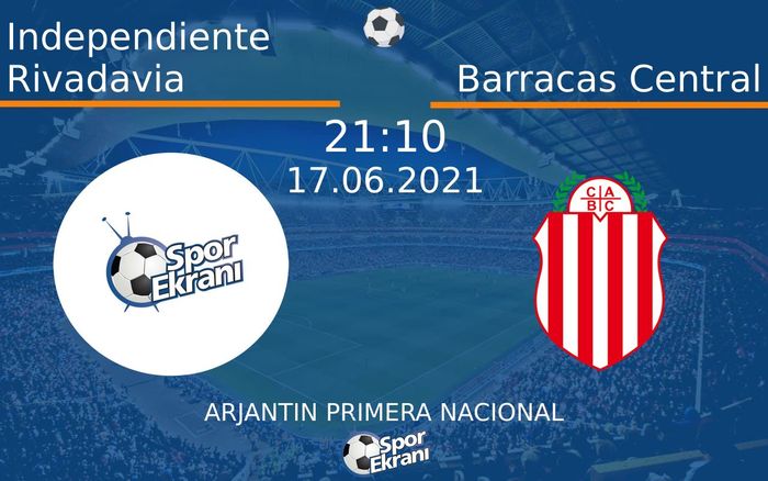 17 Haziran 2021 Independiente Rivadavia vs Barracas Central maçı Hangi Kanalda Saat Kaçta Yayınlanacak? 17 Haziran 2021 Independiente Rivadavia vs Barracas Central maçı Hangi Kanalda Saat Kaçta Yayınlanacak?