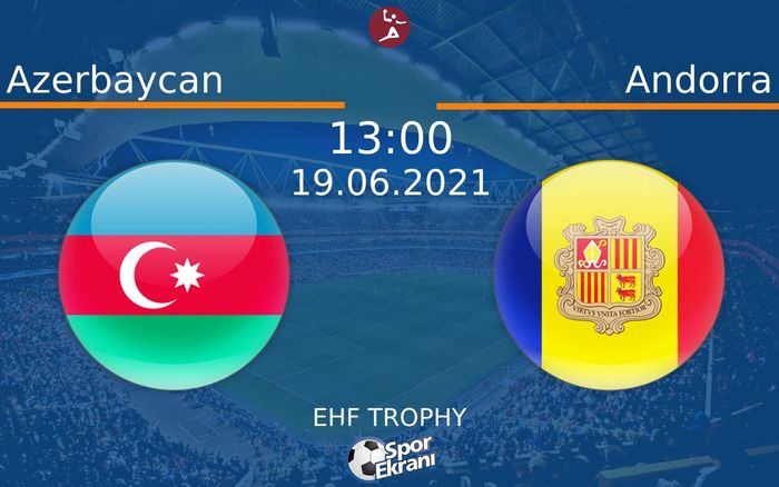 19 Haziran 2021 Azerbaycan vs Andorra maçı Hangi Kanalda Saat Kaçta Yayınlanacak? 19 Haziran 2021 Azerbaycan vs Andorra maçı Hangi Kanalda Saat Kaçta Yayınlanacak?