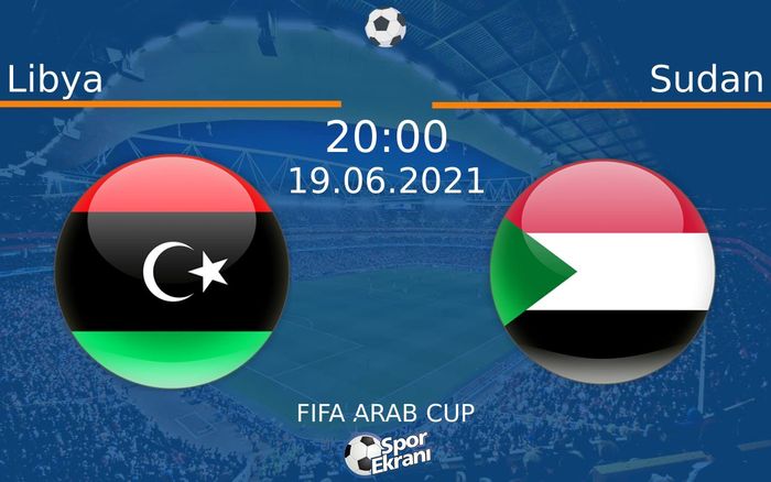 19 Haziran 2021 Libya vs Sudan maçı Hangi Kanalda Saat Kaçta Yayınlanacak? 19 Haziran 2021 Libya vs Sudan maçı Hangi Kanalda Saat Kaçta Yayınlanacak?