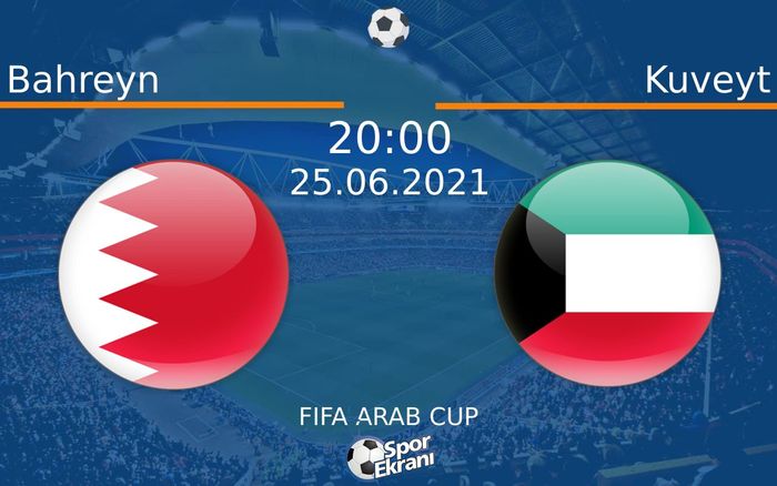 25 Haziran 2021 Bahreyn vs Kuveyt maçı Hangi Kanalda Saat Kaçta Yayınlanacak? 25 Haziran 2021 Bahreyn vs Kuveyt maçı Hangi Kanalda Saat Kaçta Yayınlanacak?