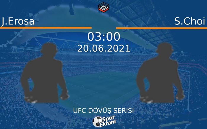 20 Haziran 2021 J.Erosa vs S.Choi maçı Hangi Kanalda Saat Kaçta Yayınlanacak? 20 Haziran 2021 J.Erosa vs S.Choi maçı Hangi Kanalda Saat Kaçta Yayınlanacak?