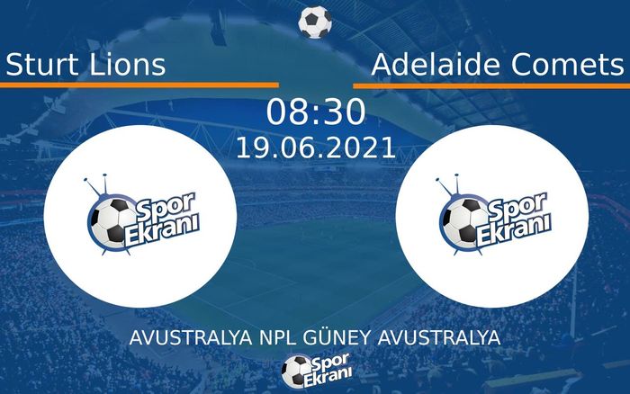 19 Haziran 2021 Sturt Lions vs Adelaide Comets maçı Hangi Kanalda Saat Kaçta Yayınlanacak?