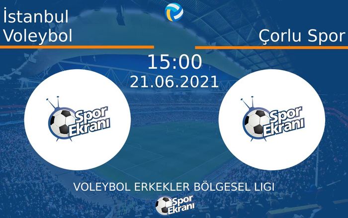 21 Haziran 2021 İstanbul Voleybol vs Çorlu Spor maçı Hangi Kanalda Saat Kaçta Yayınlanacak? 21 Haziran 2021 İstanbul Voleybol vs Çorlu Spor maçı Hangi Kanalda Saat Kaçta Yayınlanacak?