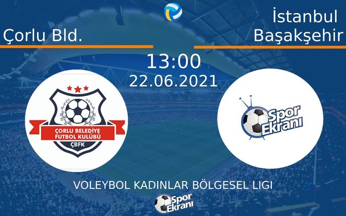 22 Haziran 2021 Çorlu Bld. vs İstanbul Başakşehir maçı Hangi Kanalda Saat Kaçta Yayınlanacak? 22 Haziran 2021 Çorlu Bld. vs İstanbul Başakşehir maçı Hangi Kanalda Saat Kaçta Yayınlanacak?