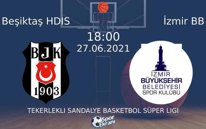 27 Haziran 2021 Beşiktaş HDIS vs İzmir BB maçı Hangi Kanalda Saat Kaçta Yayınlanacak? 27 Haziran 2021 Beşiktaş HDIS vs İzmir BB maçı Hangi Kanalda Saat Kaçta Yayınlanacak?