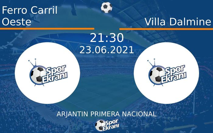 23 Haziran 2021 Ferro Carril Oeste vs Villa Dalmine maçı Hangi Kanalda Saat Kaçta Yayınlanacak? 23 Haziran 2021 Ferro Carril Oeste vs Villa Dalmine maçı Hangi Kanalda Saat Kaçta Yayınlanacak?