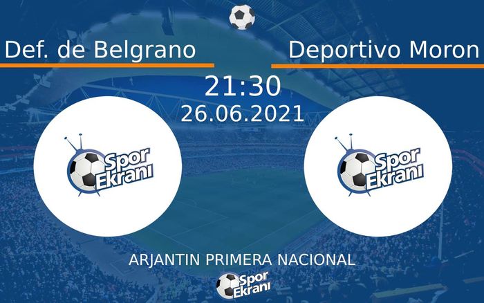 26 Haziran 2021 Def. de Belgrano vs Deportivo Moron maçı Hangi Kanalda Saat Kaçta Yayınlanacak? 26 Haziran 2021 Def. de Belgrano vs Deportivo Moron maçı Hangi Kanalda Saat Kaçta Yayınlanacak?