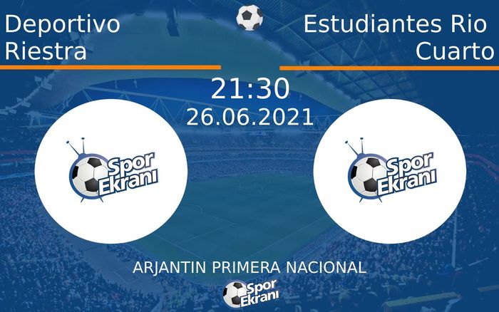 26 Haziran 2021 Deportivo Riestra vs Estudiantes Rio Cuarto maçı Hangi Kanalda Saat Kaçta Yayınlanacak? 26 Haziran 2021 Deportivo Riestra vs Estudiantes Rio Cuarto maçı Hangi Kanalda Saat Kaçta Yayınlanacak?