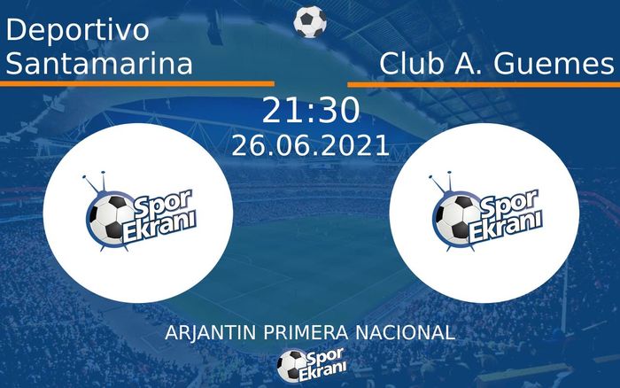 26 Haziran 2021 Deportivo Santamarina vs Club A. Guemes maçı Hangi Kanalda Saat Kaçta Yayınlanacak? 26 Haziran 2021 Deportivo Santamarina vs Club A. Guemes maçı Hangi Kanalda Saat Kaçta Yayınlanacak?