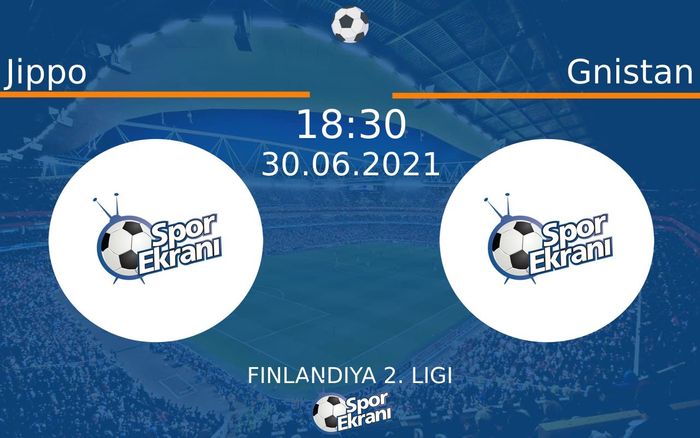 30 Haziran 2021 Jippo vs Gnistan maçı Hangi Kanalda Saat Kaçta Yayınlanacak? 30 Haziran 2021 Jippo vs Gnistan maçı Hangi Kanalda Saat Kaçta Yayınlanacak?