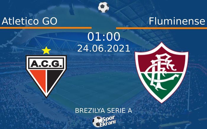 24 Haziran 2021 Atletico GO vs Fluminense maçı Hangi Kanalda Saat Kaçta Yayınlanacak? 24 Haziran 2021 Atletico GO vs Fluminense maçı Hangi Kanalda Saat Kaçta Yayınlanacak?