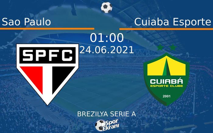 24 Haziran 2021 Sao Paulo vs Cuiaba Esporte maçı Hangi Kanalda Saat Kaçta Yayınlanacak? 24 Haziran 2021 Sao Paulo vs Cuiaba Esporte maçı Hangi Kanalda Saat Kaçta Yayınlanacak?