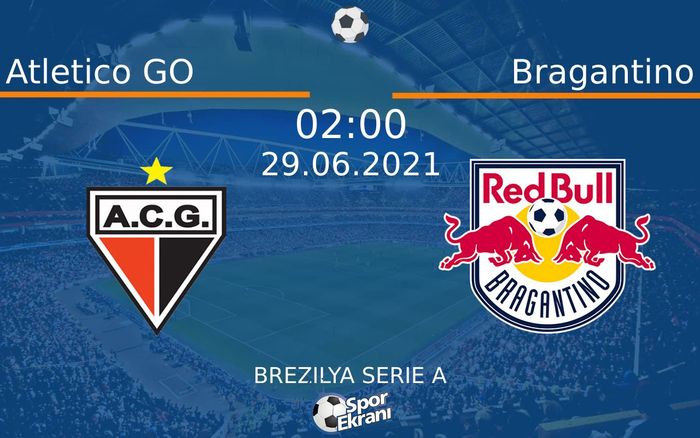 29 Haziran 2021 Atletico GO vs Bragantino maçı Hangi Kanalda Saat Kaçta Yayınlanacak? 29 Haziran 2021 Atletico GO vs Bragantino maçı Hangi Kanalda Saat Kaçta Yayınlanacak?