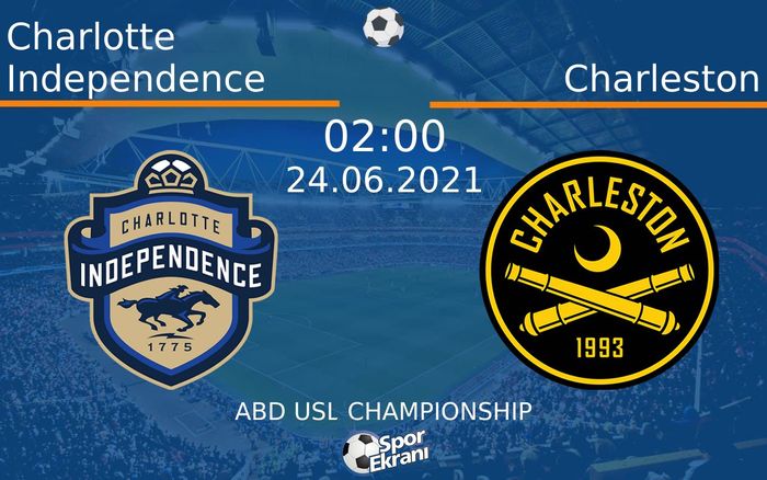 24 Haziran 2021 Charlotte Independence vs Charleston maçı Hangi Kanalda Saat Kaçta Yayınlanacak? 24 Haziran 2021 Charlotte Independence vs Charleston maçı Hangi Kanalda Saat Kaçta Yayınlanacak?