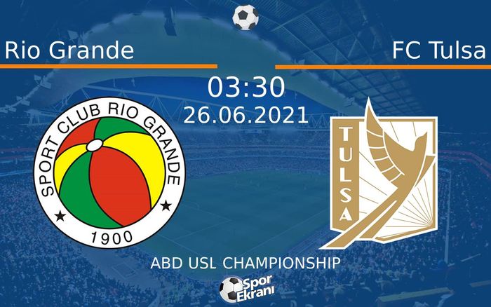 26 Haziran 2021 Rio Grande vs FC Tulsa maçı Hangi Kanalda Saat Kaçta Yayınlanacak? 26 Haziran 2021 Rio Grande vs FC Tulsa maçı Hangi Kanalda Saat Kaçta Yayınlanacak?