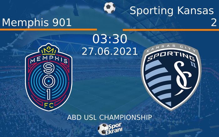 27 Haziran 2021 Memphis 901 vs Sporting Kansas 2 maçı Hangi Kanalda Saat Kaçta Yayınlanacak? 27 Haziran 2021 Memphis 901 vs Sporting Kansas 2 maçı Hangi Kanalda Saat Kaçta Yayınlanacak?