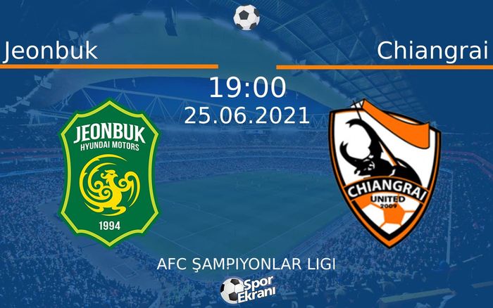 25 Haziran 2021 Jeonbuk vs Chiangrai maçı Hangi Kanalda Saat Kaçta Yayınlanacak? 25 Haziran 2021 Jeonbuk vs Chiangrai maçı Hangi Kanalda Saat Kaçta Yayınlanacak?