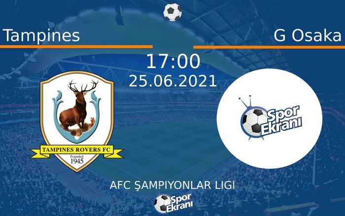 25 Haziran 2021 Tampines vs G Osaka maçı Hangi Kanalda Saat Kaçta Yayınlanacak? 25 Haziran 2021 Tampines vs G Osaka maçı Hangi Kanalda Saat Kaçta Yayınlanacak?