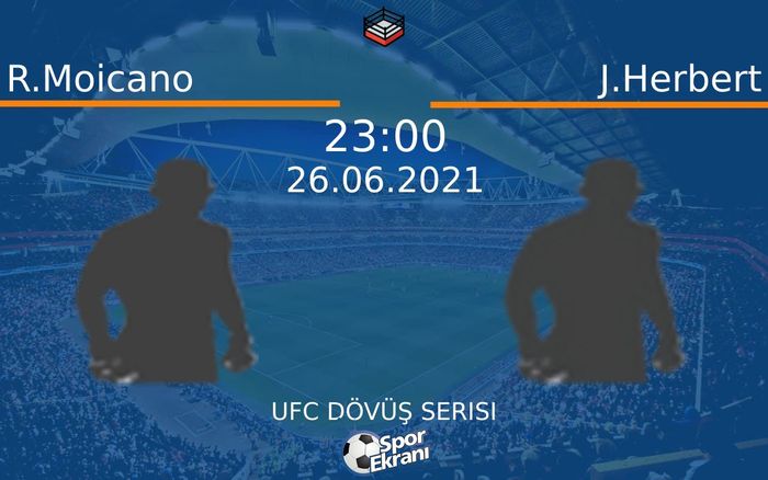 26 Haziran 2021 R.Moicano vs J.Herbert maçı Hangi Kanalda Saat Kaçta Yayınlanacak? 26 Haziran 2021 R.Moicano vs J.Herbert maçı Hangi Kanalda Saat Kaçta Yayınlanacak?