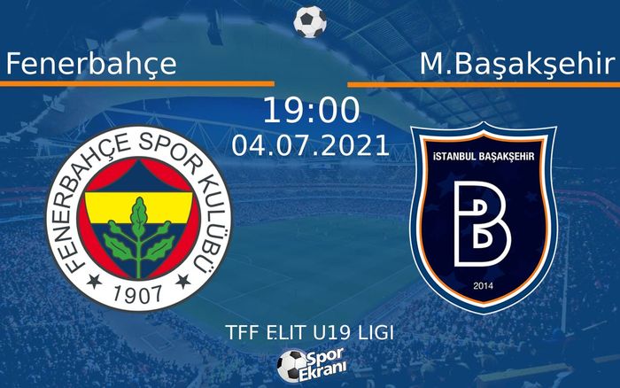 04 Temmuz 2021 Fenerbahçe vs M.Başakşehir maçı Hangi Kanalda Saat Kaçta Yayınlanacak? 04 Temmuz 2021 Fenerbahçe vs M.Başakşehir maçı Hangi Kanalda Saat Kaçta Yayınlanacak?