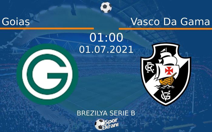 01 Temmuz 2021 Goias vs Vasco Da Gama maçı Hangi Kanalda Saat Kaçta Yayınlanacak? 01 Temmuz 2021 Goias vs Vasco Da Gama maçı Hangi Kanalda Saat Kaçta Yayınlanacak?