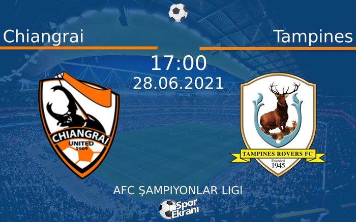 28 Haziran 2021 Chiangrai vs Tampines maçı Hangi Kanalda Saat Kaçta Yayınlanacak? 28 Haziran 2021 Chiangrai vs Tampines maçı Hangi Kanalda Saat Kaçta Yayınlanacak?