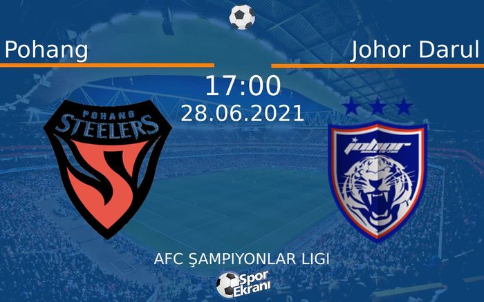 28 Haziran 2021 Pohang vs Johor Darul maçı Hangi Kanalda Saat Kaçta Yayınlanacak? 28 Haziran 2021 Pohang vs Johor Darul maçı Hangi Kanalda Saat Kaçta Yayınlanacak?