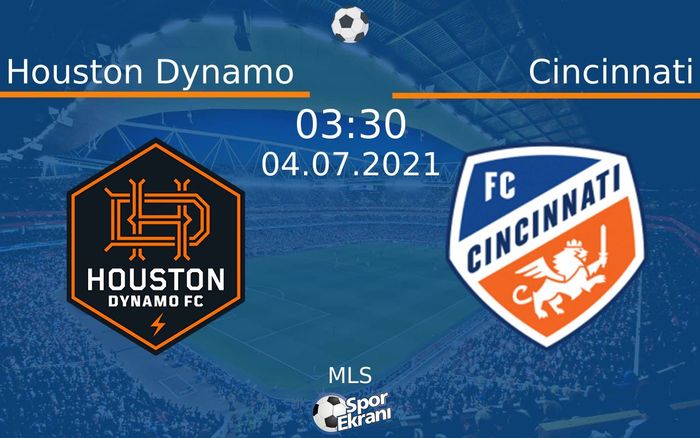 04 Temmuz 2021 Houston Dynamo vs Cincinnati maçı Hangi Kanalda Saat Kaçta Yayınlanacak? 04 Temmuz 2021 Houston Dynamo vs Cincinnati maçı Hangi Kanalda Saat Kaçta Yayınlanacak?