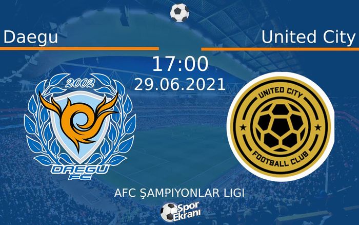 29 Haziran 2021 Daegu vs United City maçı Hangi Kanalda Saat Kaçta Yayınlanacak? 29 Haziran 2021 Daegu vs United City maçı Hangi Kanalda Saat Kaçta Yayınlanacak?