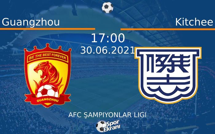 30 Haziran 2021 Guangzhou vs Kitchee maçı Hangi Kanalda Saat Kaçta Yayınlanacak? 30 Haziran 2021 Guangzhou vs Kitchee maçı Hangi Kanalda Saat Kaçta Yayınlanacak?