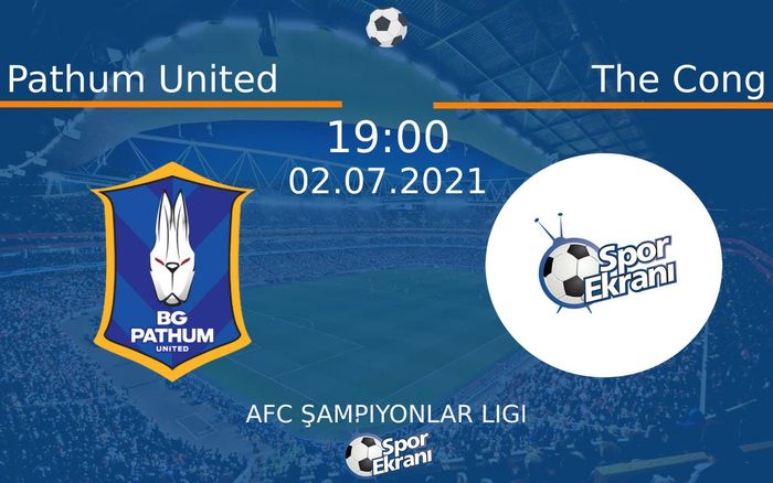 02 Temmuz 2021 Pathum United vs The Cong maçı Hangi Kanalda Saat Kaçta Yayınlanacak? 02 Temmuz 2021 Pathum United vs The Cong maçı Hangi Kanalda Saat Kaçta Yayınlanacak?