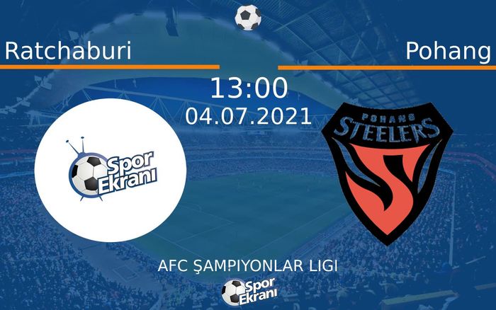 04 Temmuz 2021 Ratchaburi vs Pohang maçı Hangi Kanalda Saat Kaçta Yayınlanacak? 04 Temmuz 2021 Ratchaburi vs Pohang maçı Hangi Kanalda Saat Kaçta Yayınlanacak?