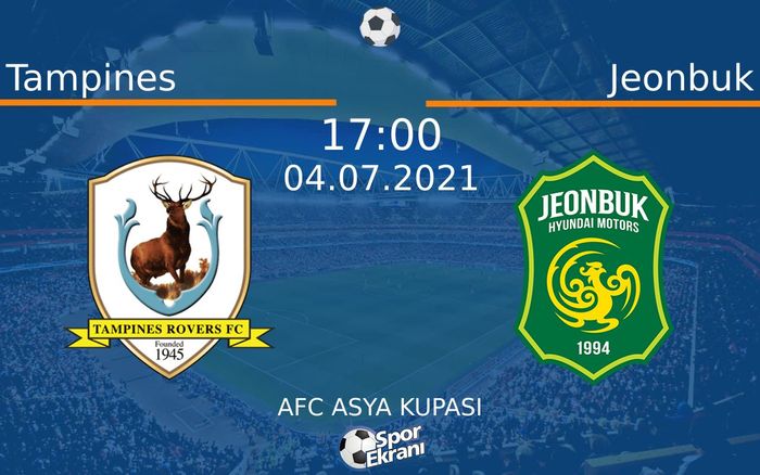 04 Temmuz 2021 Tampines vs Jeonbuk maçı Hangi Kanalda Saat Kaçta Yayınlanacak? 04 Temmuz 2021 Tampines vs Jeonbuk maçı Hangi Kanalda Saat Kaçta Yayınlanacak?