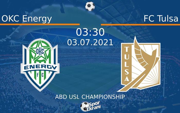 03 Temmuz 2021 OKC Energy vs FC Tulsa maçı Hangi Kanalda Saat Kaçta Yayınlanacak? 03 Temmuz 2021 OKC Energy vs FC Tulsa maçı Hangi Kanalda Saat Kaçta Yayınlanacak?