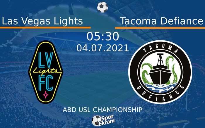 04 Temmuz 2021 Las Vegas Lights vs Tacoma Defiance maçı Hangi Kanalda Saat Kaçta Yayınlanacak? 04 Temmuz 2021 Las Vegas Lights vs Tacoma Defiance maçı Hangi Kanalda Saat Kaçta Yayınlanacak?