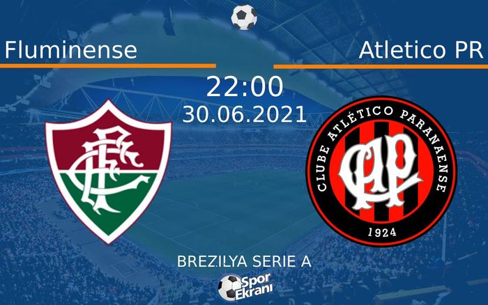 30 Haziran 2021 Fluminense vs Atletico PR maçı Hangi Kanalda Saat Kaçta Yayınlanacak? 30 Haziran 2021 Fluminense vs Atletico PR maçı Hangi Kanalda Saat Kaçta Yayınlanacak?