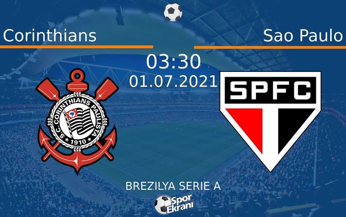 01 Temmuz 2021 Corinthians vs Sao Paulo maçı Hangi Kanalda Saat Kaçta Yayınlanacak? 01 Temmuz 2021 Corinthians vs Sao Paulo maçı Hangi Kanalda Saat Kaçta Yayınlanacak?