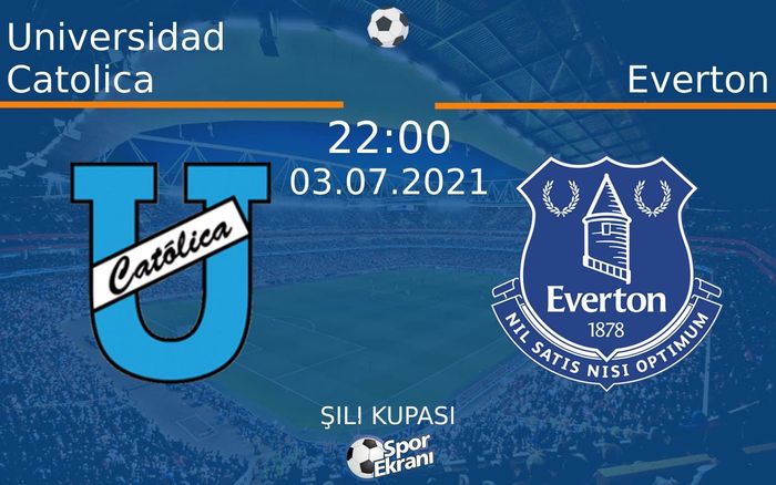 03 Temmuz 2021 Universidad Catolica vs Everton maçı Hangi Kanalda Saat Kaçta Yayınlanacak? 03 Temmuz 2021 Universidad Catolica vs Everton maçı Hangi Kanalda Saat Kaçta Yayınlanacak?