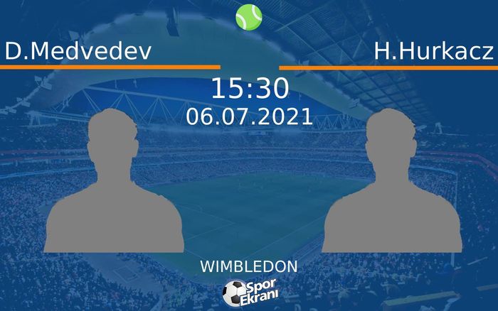 06 Temmuz 2021 D.Medvedev vs H.Hurkacz maçı Hangi Kanalda Saat Kaçta Yayınlanacak? 06 Temmuz 2021 D.Medvedev vs H.Hurkacz maçı Hangi Kanalda Saat Kaçta Yayınlanacak?