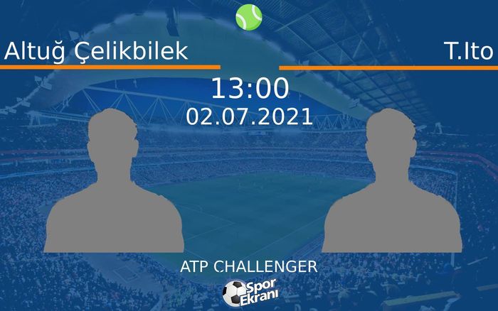 02 Temmuz 2021 Altuğ Çelikbilek vs T.Ito maçı Hangi Kanalda Saat Kaçta Yayınlanacak? 02 Temmuz 2021 Altuğ Çelikbilek vs T.Ito maçı Hangi Kanalda Saat Kaçta Yayınlanacak?