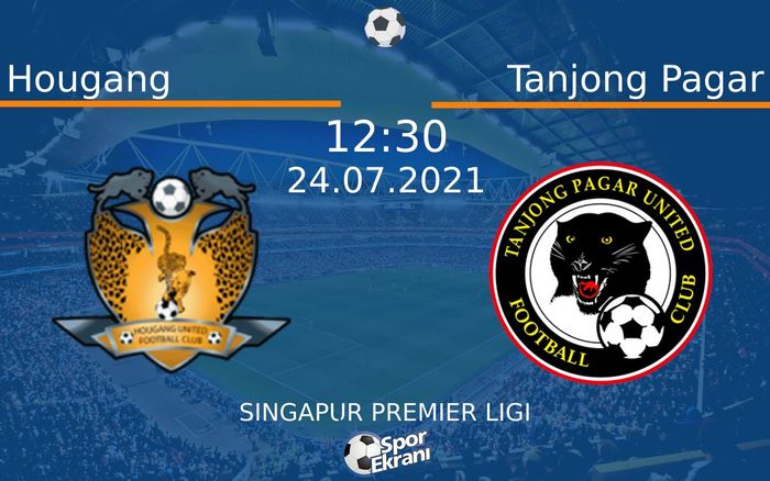 24 Temmuz 2021 Hougang vs Tanjong Pagar maçı Hangi Kanalda Saat Kaçta Yayınlanacak? 24 Temmuz 2021 Hougang vs Tanjong Pagar maçı Hangi Kanalda Saat Kaçta Yayınlanacak?