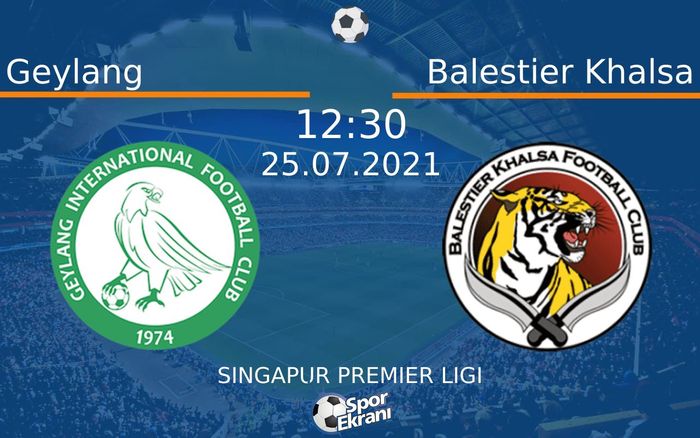 25 Temmuz 2021 Geylang vs Balestier Khalsa maçı Hangi Kanalda Saat Kaçta Yayınlanacak? 25 Temmuz 2021 Geylang vs Balestier Khalsa maçı Hangi Kanalda Saat Kaçta Yayınlanacak?