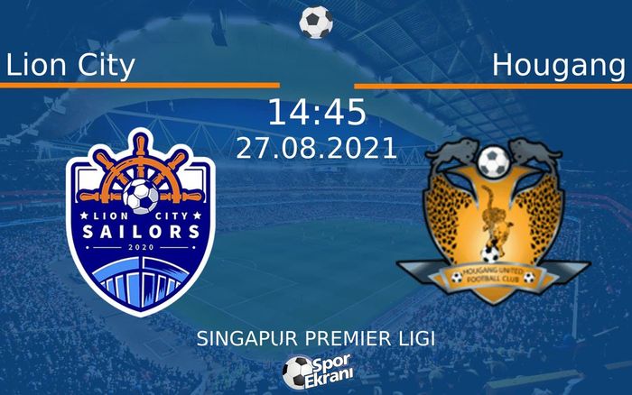 27 Ağustos 2021 Lion City vs Hougang maçı Hangi Kanalda Saat Kaçta Yayınlanacak? 27 Ağustos 2021 Lion City vs Hougang maçı Hangi Kanalda Saat Kaçta Yayınlanacak?